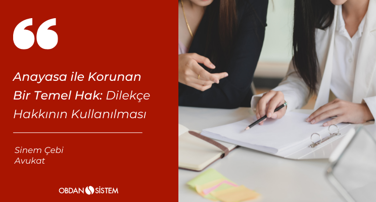 Anayasa ile Korunan Bir Temel Hak: Dilekçe Hakkının Kullanılması