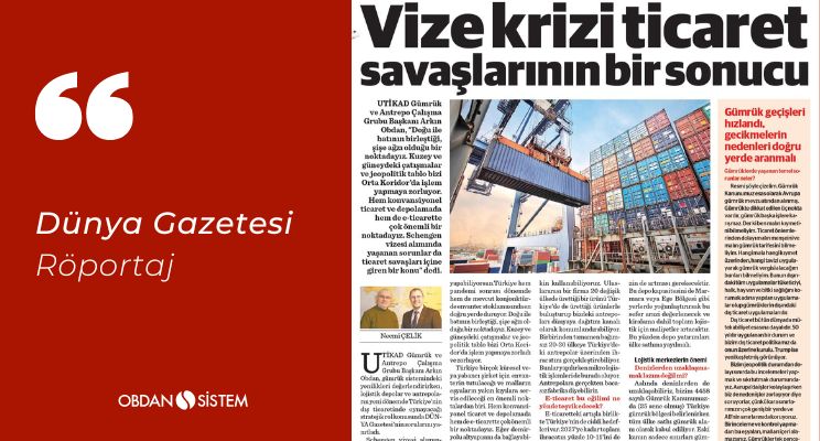 "Vize Krizi Ticaret Savaşlarının Bir Sonucu" Dünya Gazetesi Röportajı