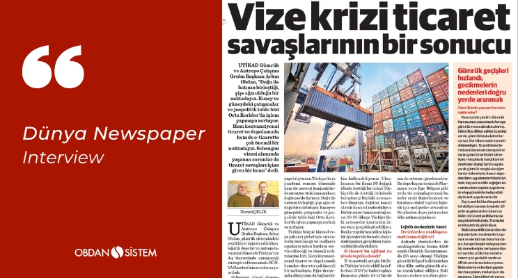 “Visa Crisis: A Result of Trade Wars” Interview with Dünya Newspaper